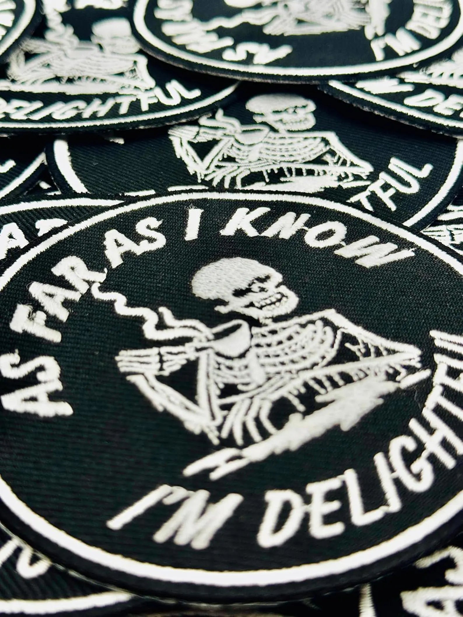As Far As I Know I'm Delightful Embroidered Patch