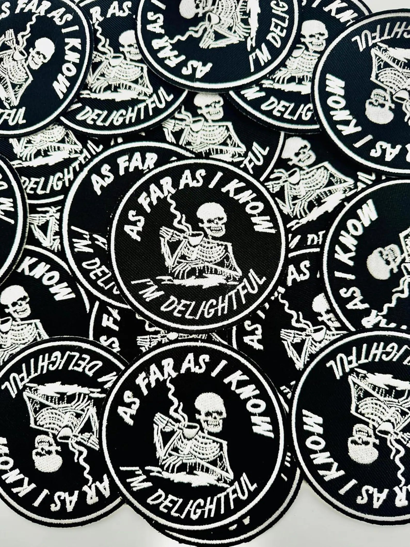As Far As I Know I'm Delightful Embroidered Patch